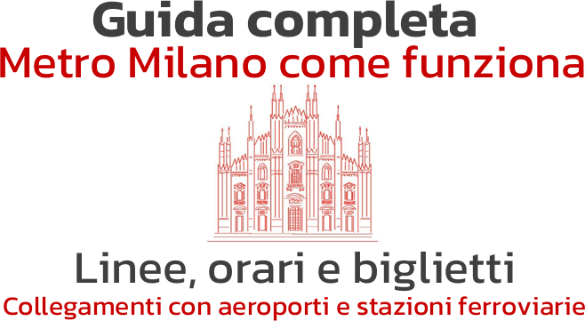Metro Milano linee orari biglietti collegamenti aeroporti stazioni